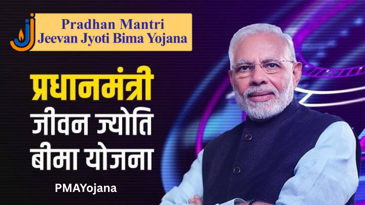 Pradhan Mantri Jeevan Jyoti Bima Yojana